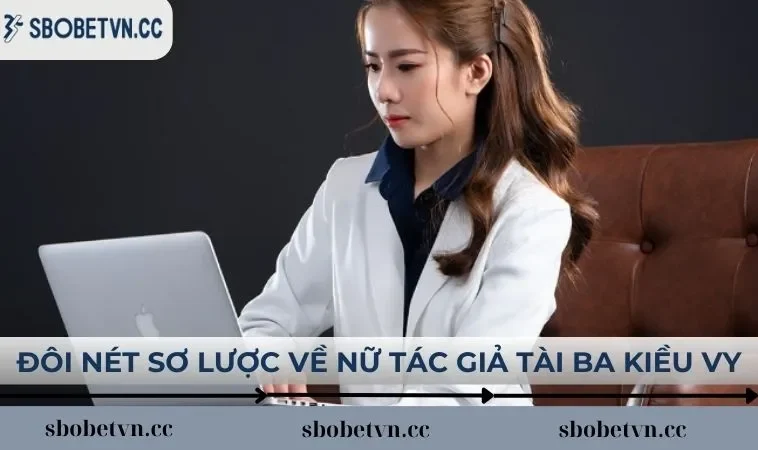Đôi nét sơ lược về nữ tác giả tài ba Kiều Vy