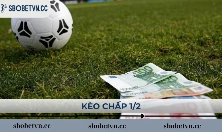 kèo chấp 1/2