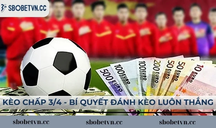 Kèo chấp 3/4