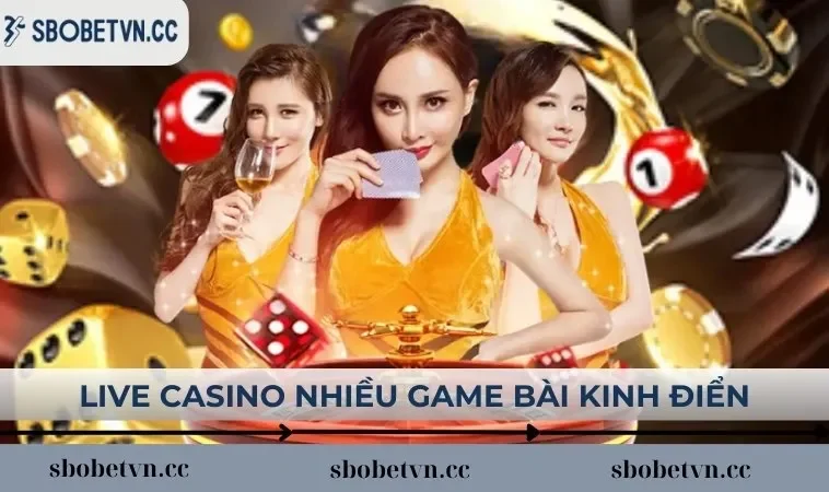 Live casino SBOBET nhiều game bài kinh điển