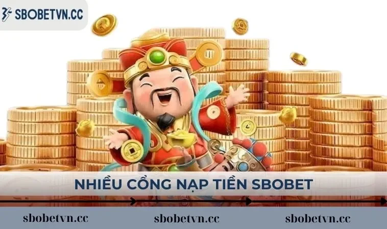 Nhiều cổng nạp tiền SBOBET cho người dùng chọn lựa
