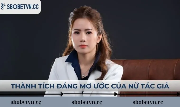 Thành tích đáng mơ ước của nữ tác giả SBOBET