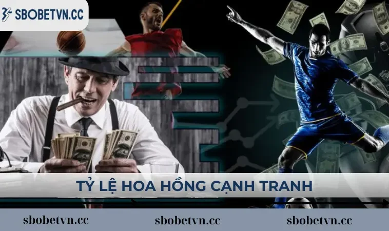 Tỷ lệ hoa hồng cạnh tranh so với những trang chủ khác