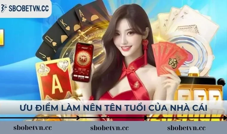 Ưu điểm làm nên tên tuổi của nhà cái cá cược